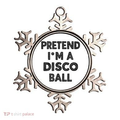 Pretend IM A Disco Ball Ornament