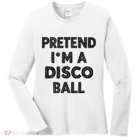 Pretend IM A Disco Ball Women's Long Sleeve Shirt thumb 0