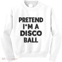 Pretend IM A Disco Ball Kids Sweatshirt thumb 0
