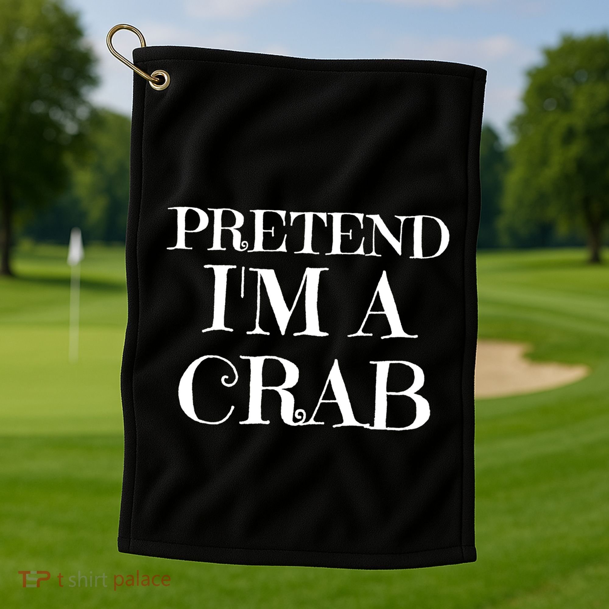 Pretend I'm A Crab Funny Gag Costume Gift Golf Towel