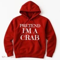 Pretend I'm A Crab Funny Gag Costume Gift Hoodie thumb 0