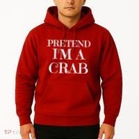 Pretend I'm A Crab Funny Gag Costume Gift Hoodie thumb 2