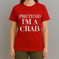 Pretend I'm A Crab Funny Gag Costume Gift T-Shirt thumb 4