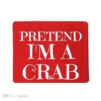 Pretend I'm A Crab Funny Gag Costume Gift Mousepad thumb 0