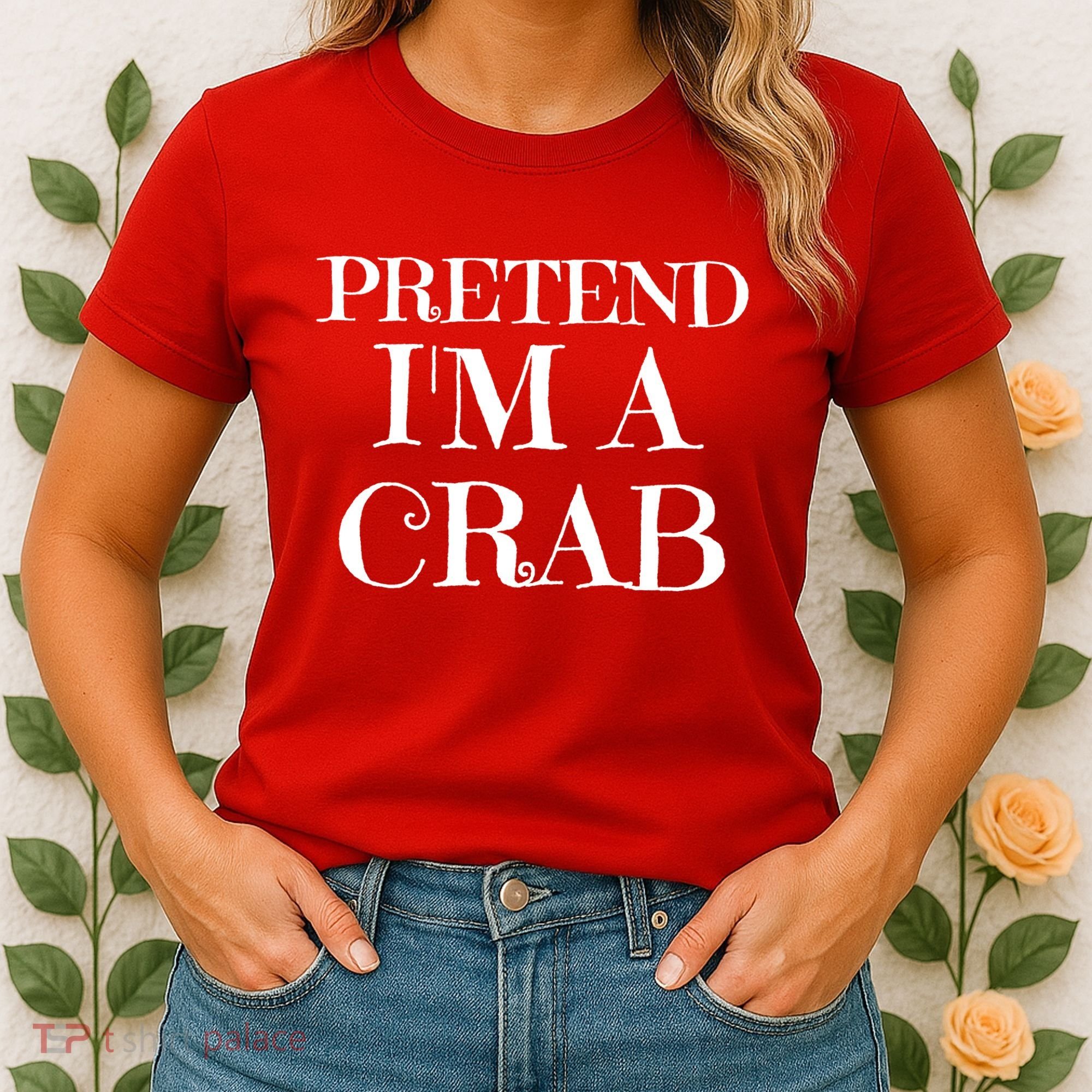 Pretend I'm A Crab Funny Gag Costume Gift Women's T-Shirt
