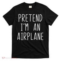 Pretend I'm Airplane Costume Halloween Lazy Easy Air Plane T-Shirt thumb 0