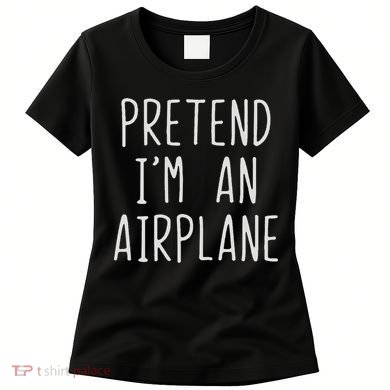 Pretend I'm Airplane Costume Halloween Lazy Easy Air Plane Women's T-Shirt