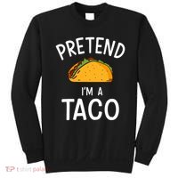 Pretend Im A Taco Easy Lazy Costume For Halloween Party Sweatshirt thumb 0