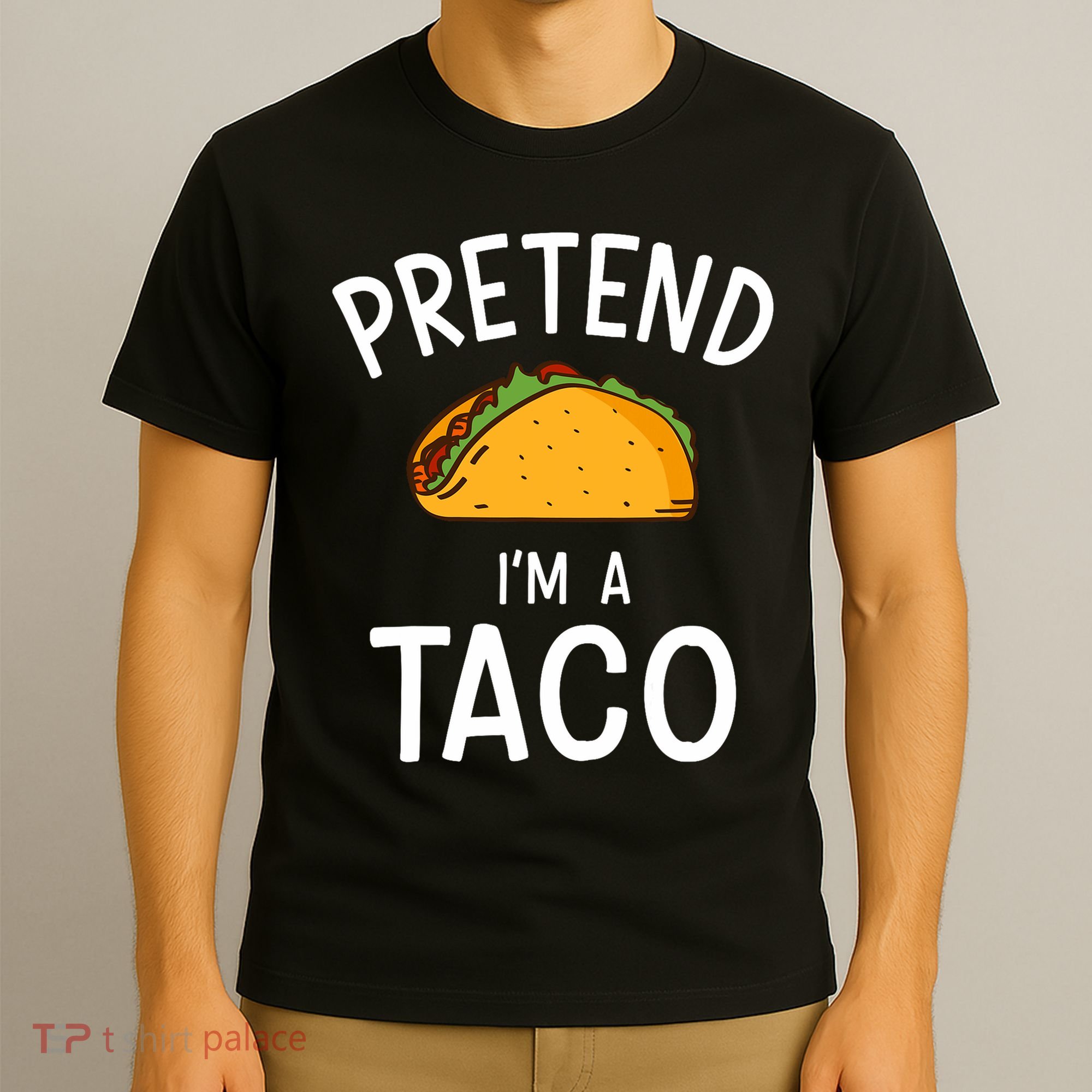 Pretend Im A Taco Easy Lazy Costume For Halloween Party T-Shirt