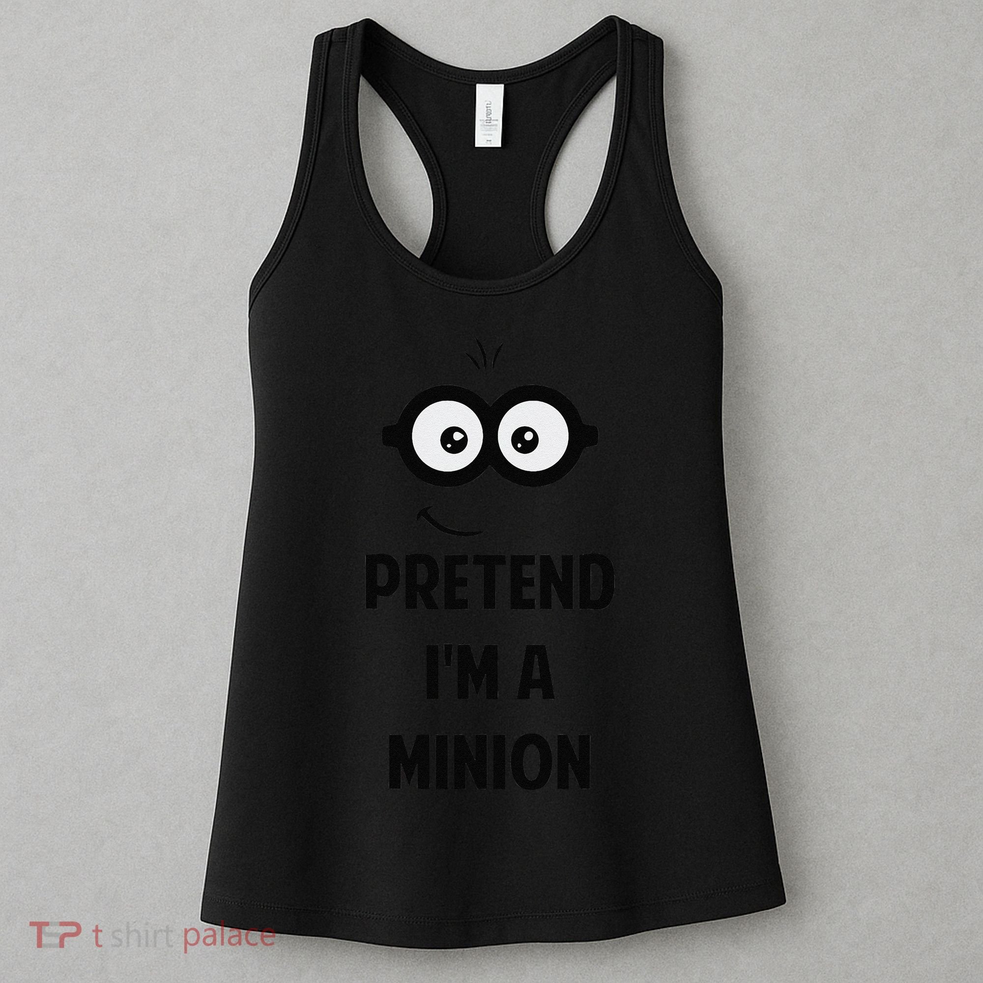 Pretend IM A Minion Costume Party Funny Halloween Minion Women's Tank Top