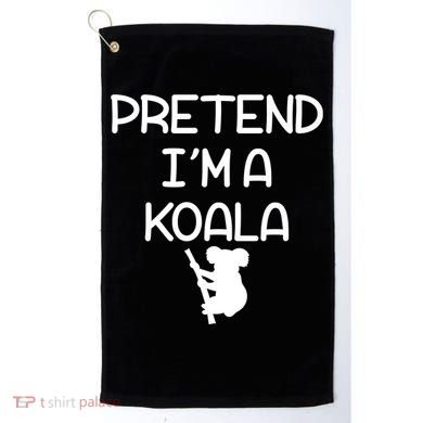 Pretend I'm A Kola Golf Towel