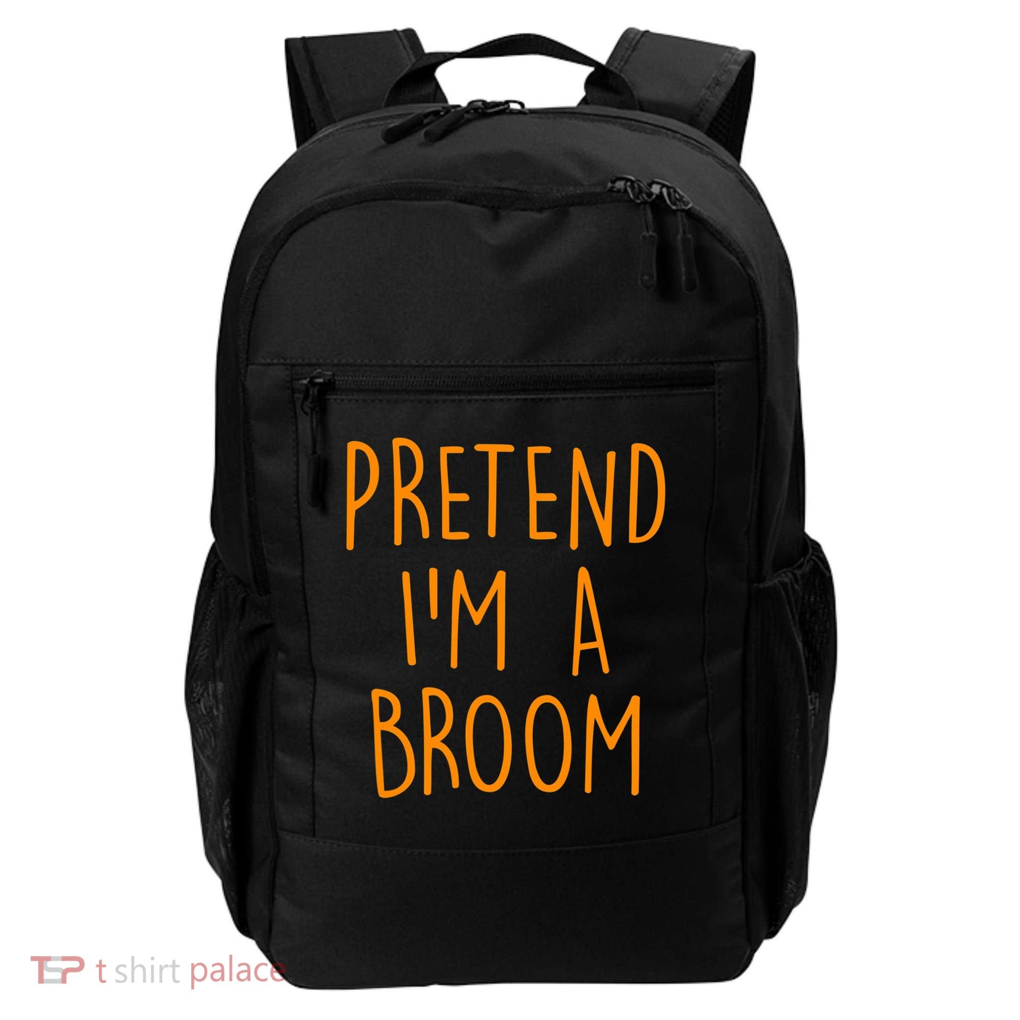 Pretend I'm A Broom Funny Easy Halloween Costume Party Backpack