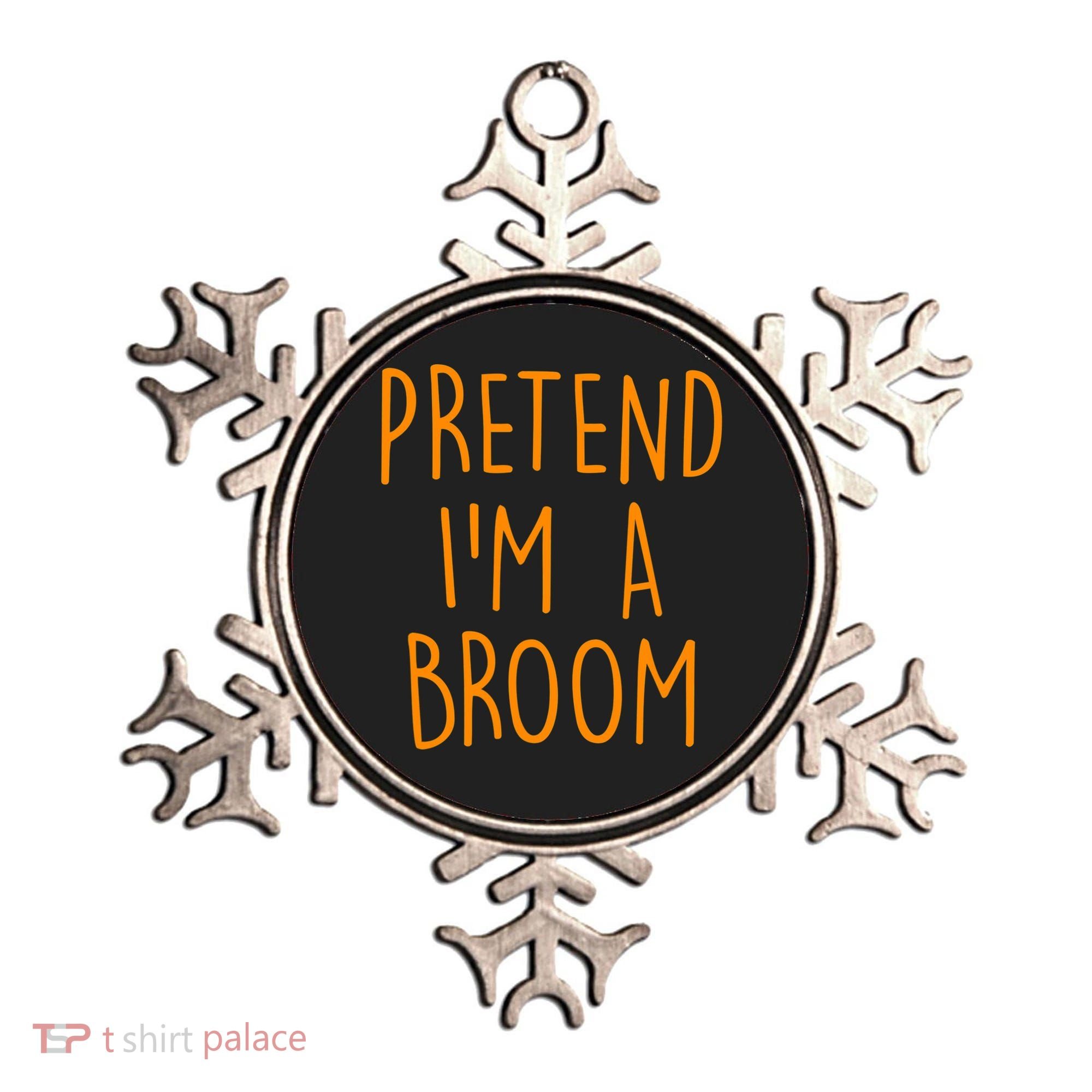 Pretend I'm A Broom Funny Easy Halloween Costume Party Ornament
