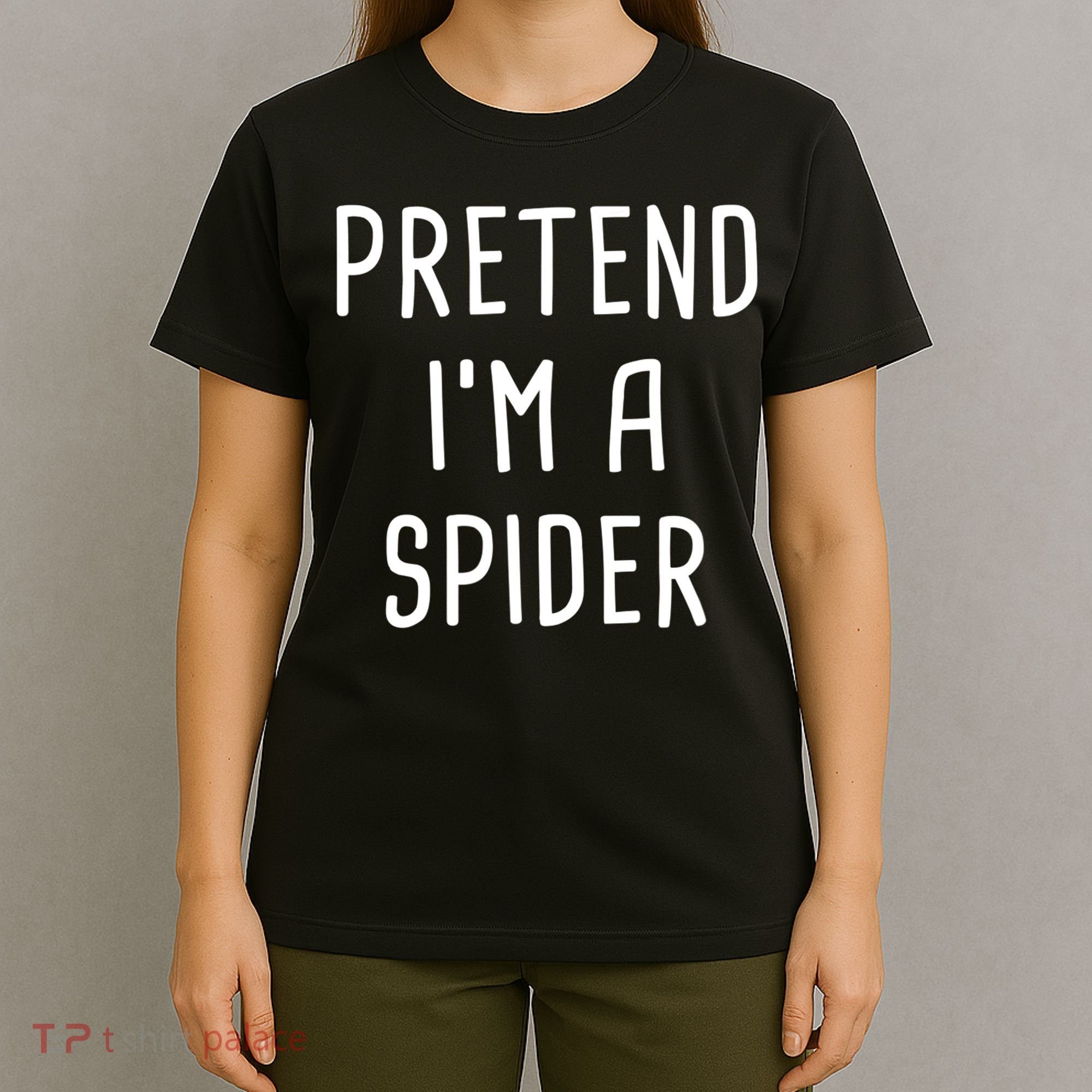 Pretend I'm A Spider Halloween Costume T-Shirt