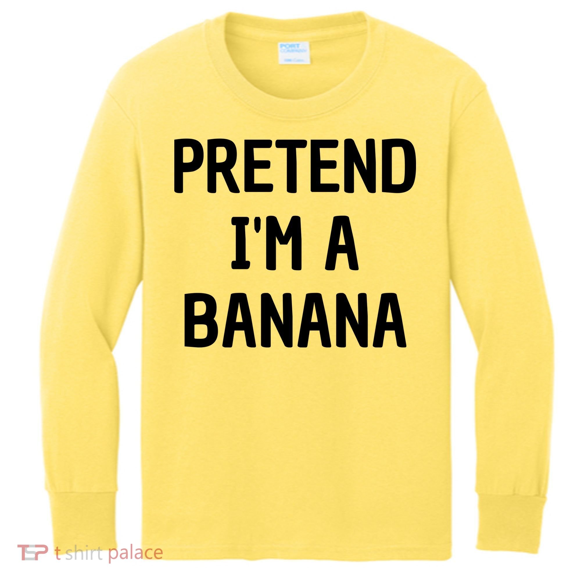 Pretend I'm A Banana Funny Lazy Halloween Costume Kids Long Sleeve Shirt