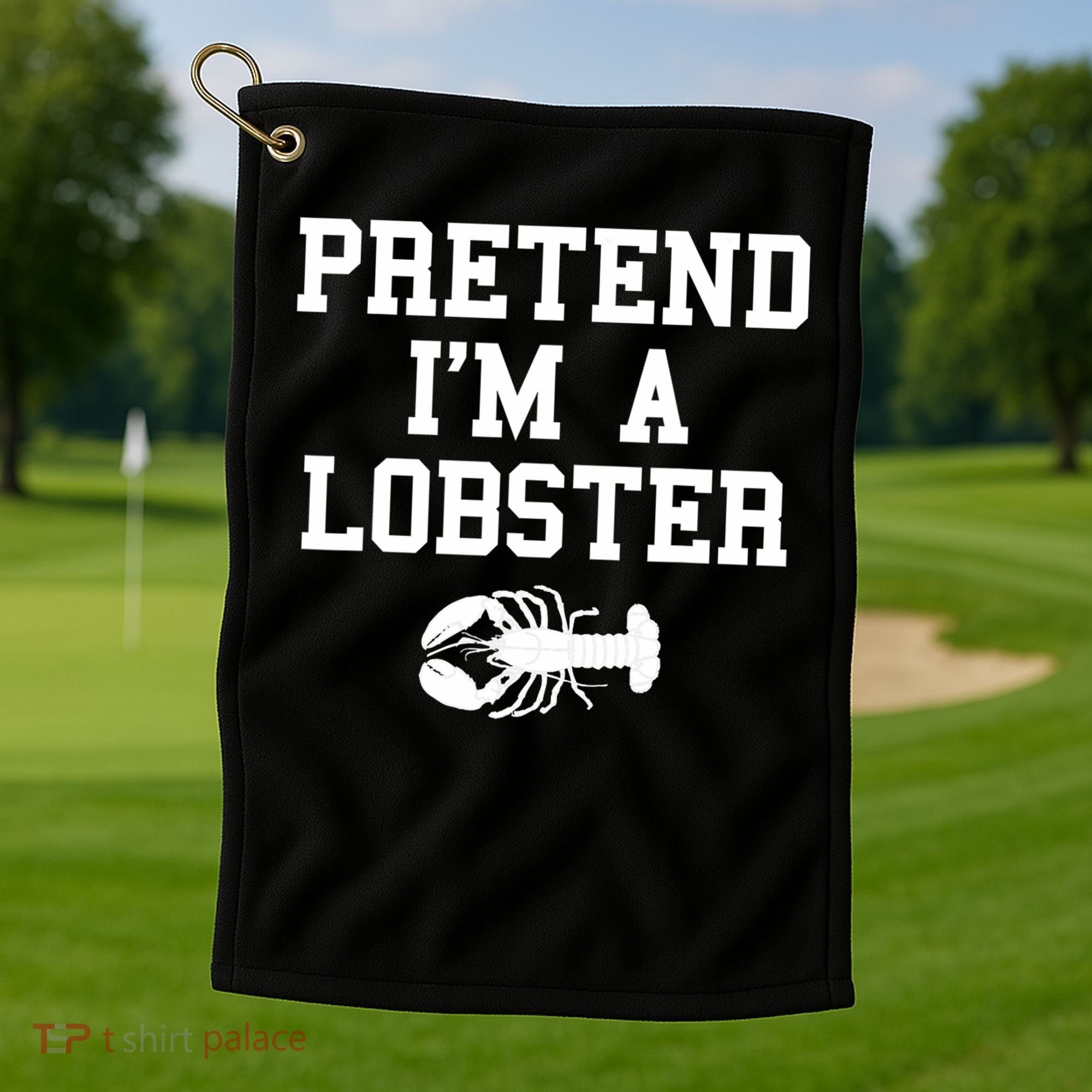 Pretend I'm A Lobster Funny Last Minute Lazy Costume Golf Towel