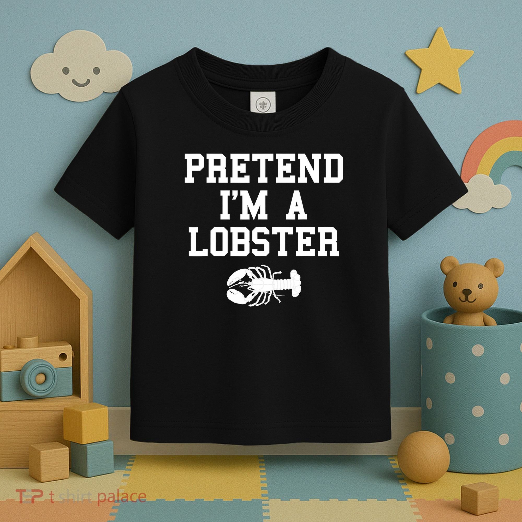 Pretend I'm A Lobster Funny Last Minute Lazy Costume Toddler T-Shirt