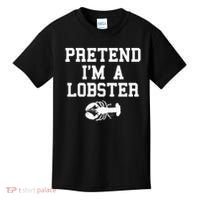 Pretend I'm A Lobster Funny Last Minute Lazy Costume Kids T-Shirt thumb 0