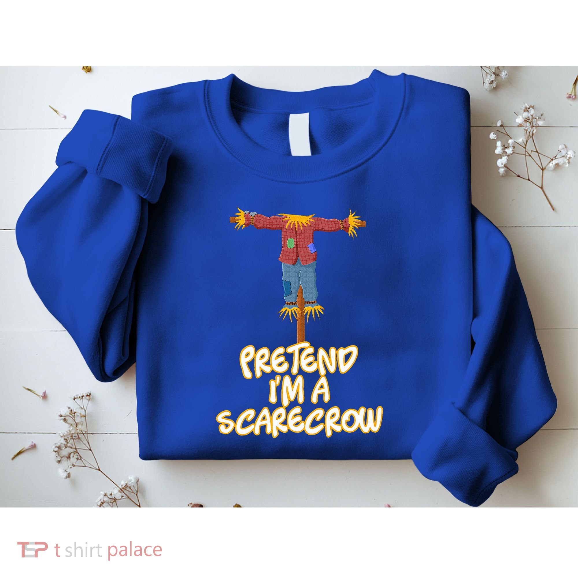 Pretend I'm a Scarecrow Halloween Lazy Scarecrow Costume Sweatshirt