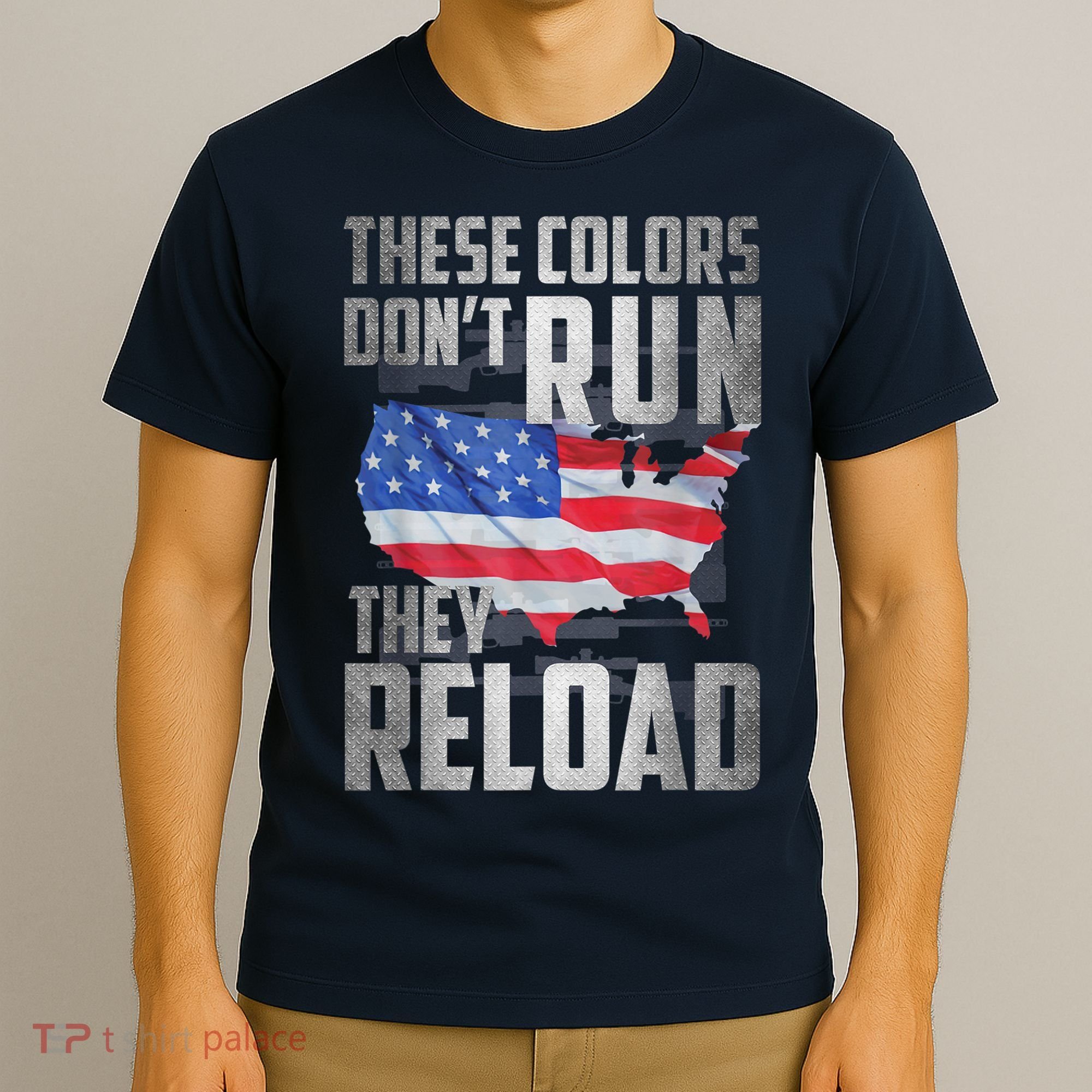 Patriotic I American Flag I USA Colors Dont Run They Reload T-Shirt