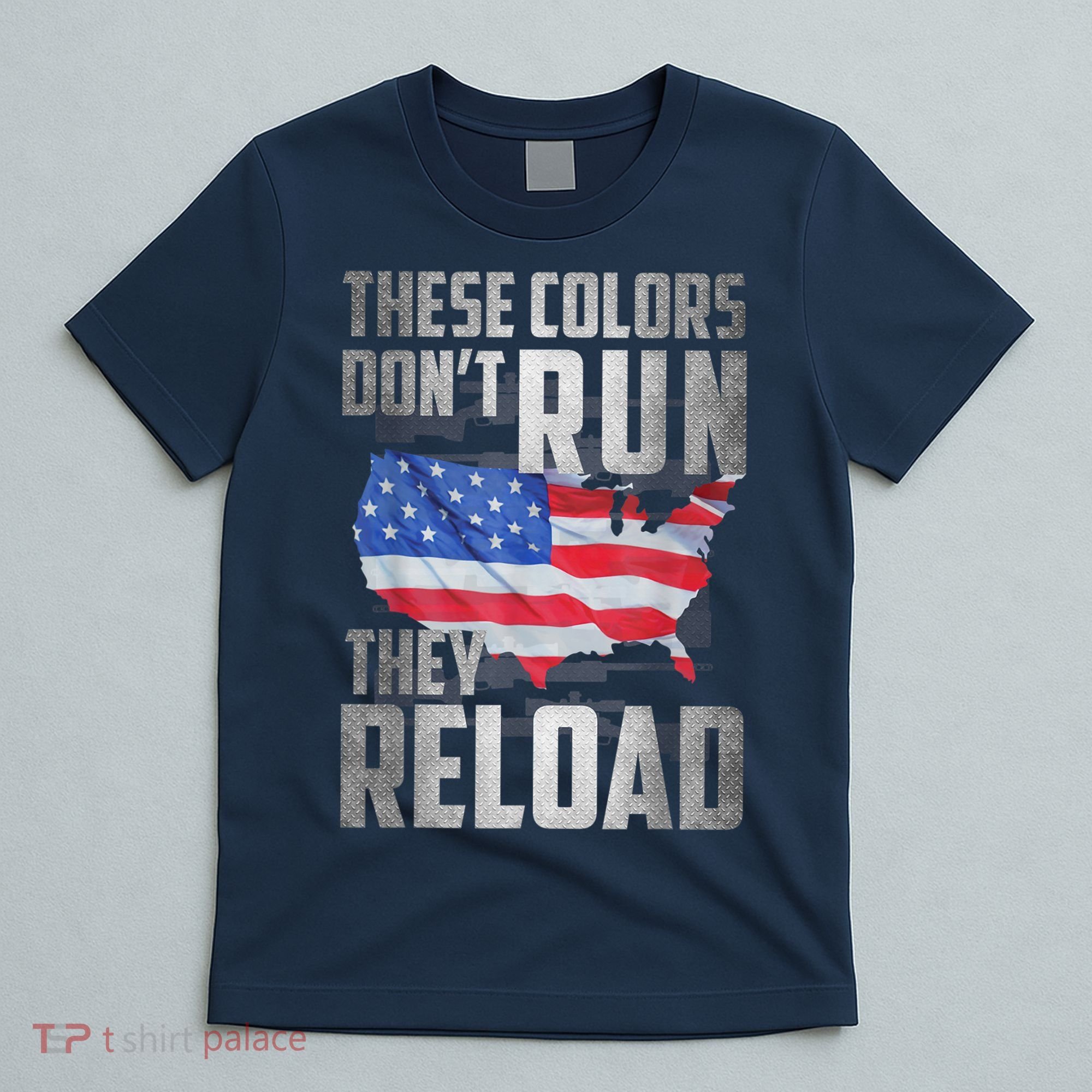 Patriotic I American Flag I USA Colors Dont Run They Reload T-Shirt