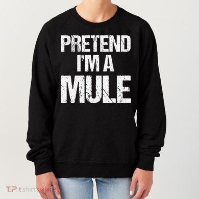 Pretend I'm a Mule Costume Funny Lazy Halloween Women's Sweatshirt