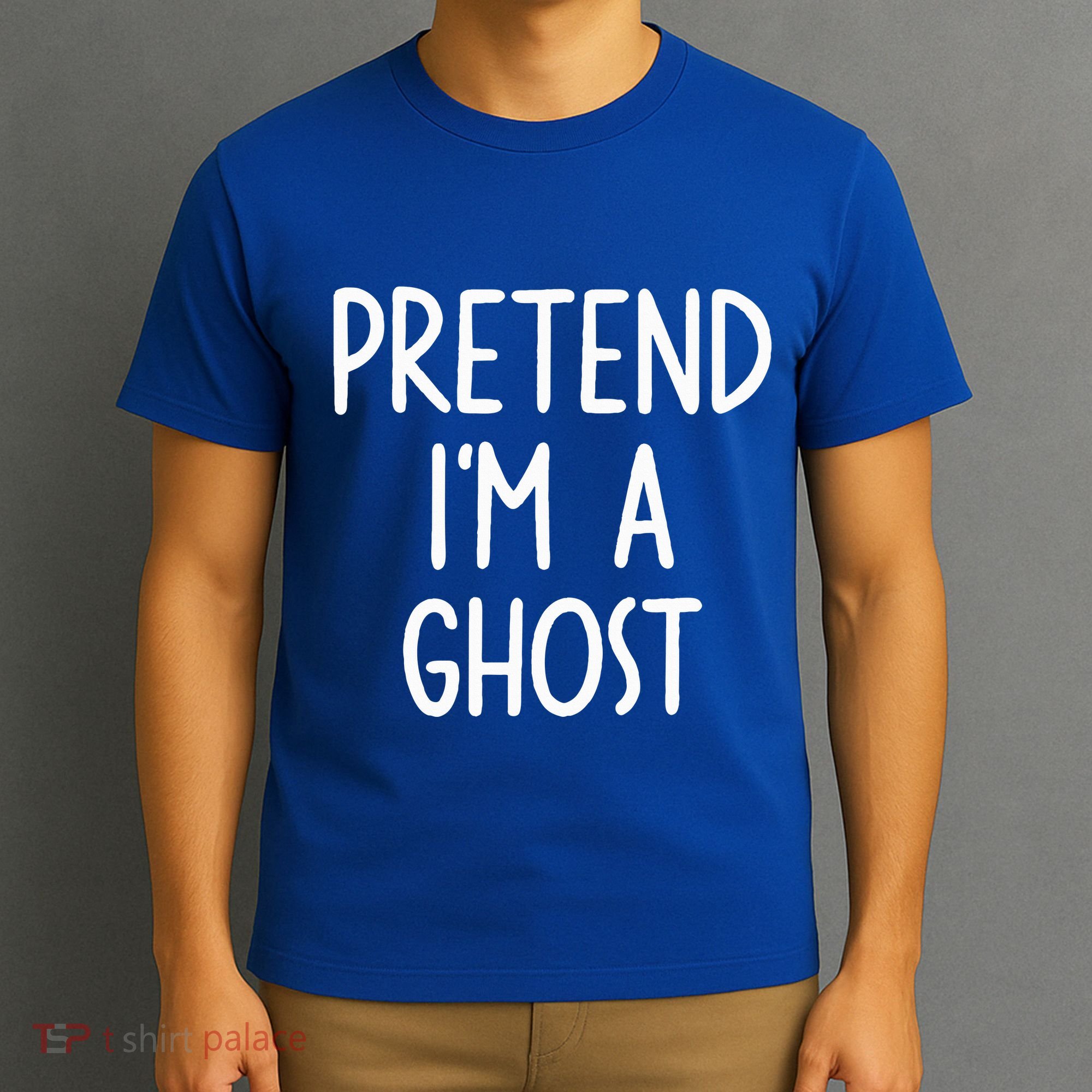 Pretend I'm A Ghost Costume Halloween Lazy Easy T-Shirt