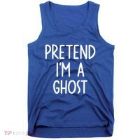 Pretend I'm A Ghost Costume Halloween Lazy Easy Tank Top thumb 0