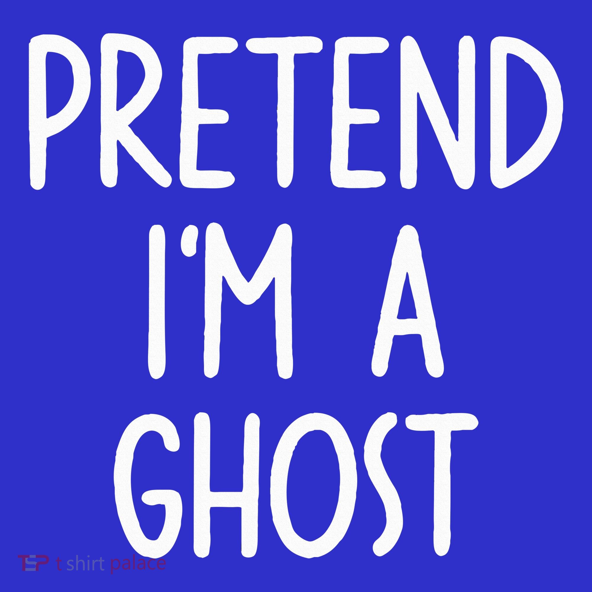 Pretend I'm A Ghost Costume Halloween Lazy Easy Tank Top