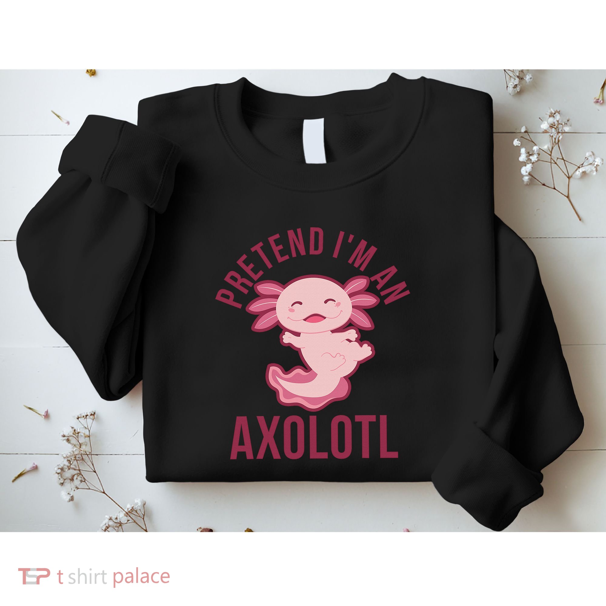 Pretend I'm An Axolotl Funny Lazy Halloween Costume  Sweatshirt