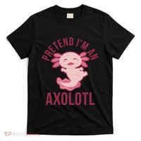 Pretend I'm An Axolotl Funny Lazy Halloween Costume  T-Shirt thumb 0