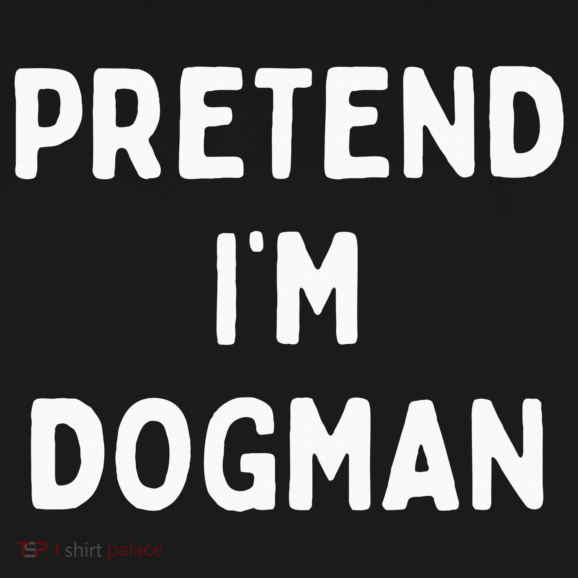 Pretend Im A Dogman Adults Halloween Costume Women's Hoodie