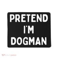 Pretend Im A Dogman Adults Halloween Costume Mousepad thumb 0