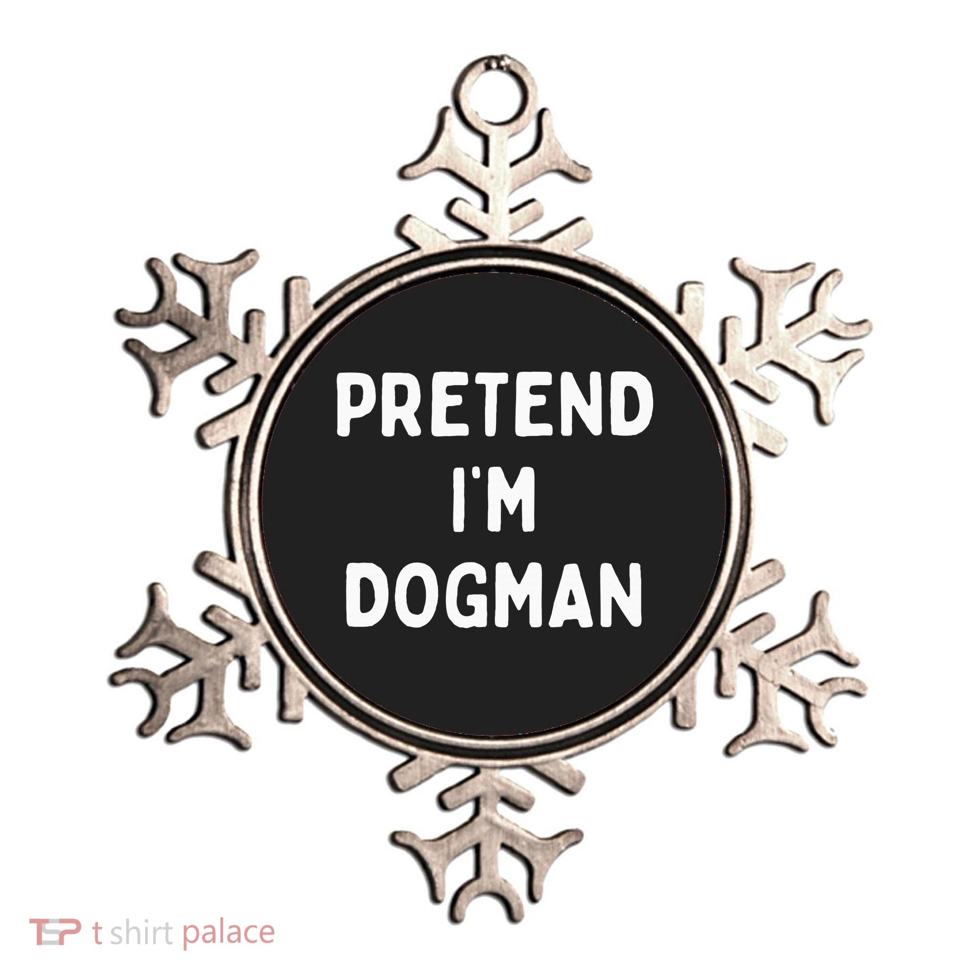 Pretend Im A Dogman Adults Halloween Costume Ornament