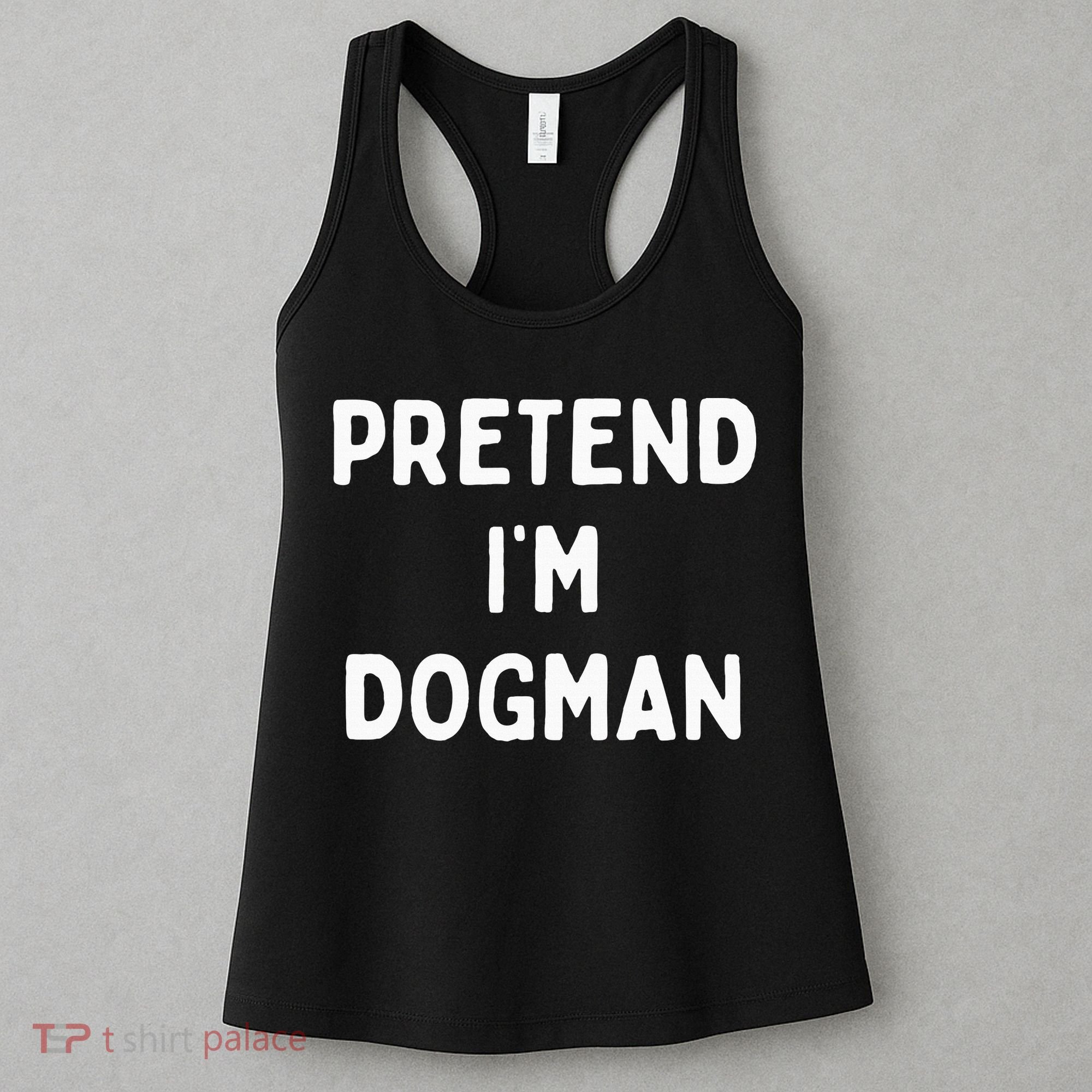 Pretend Im A Dogman Adults Halloween Costume Women's Tank Top