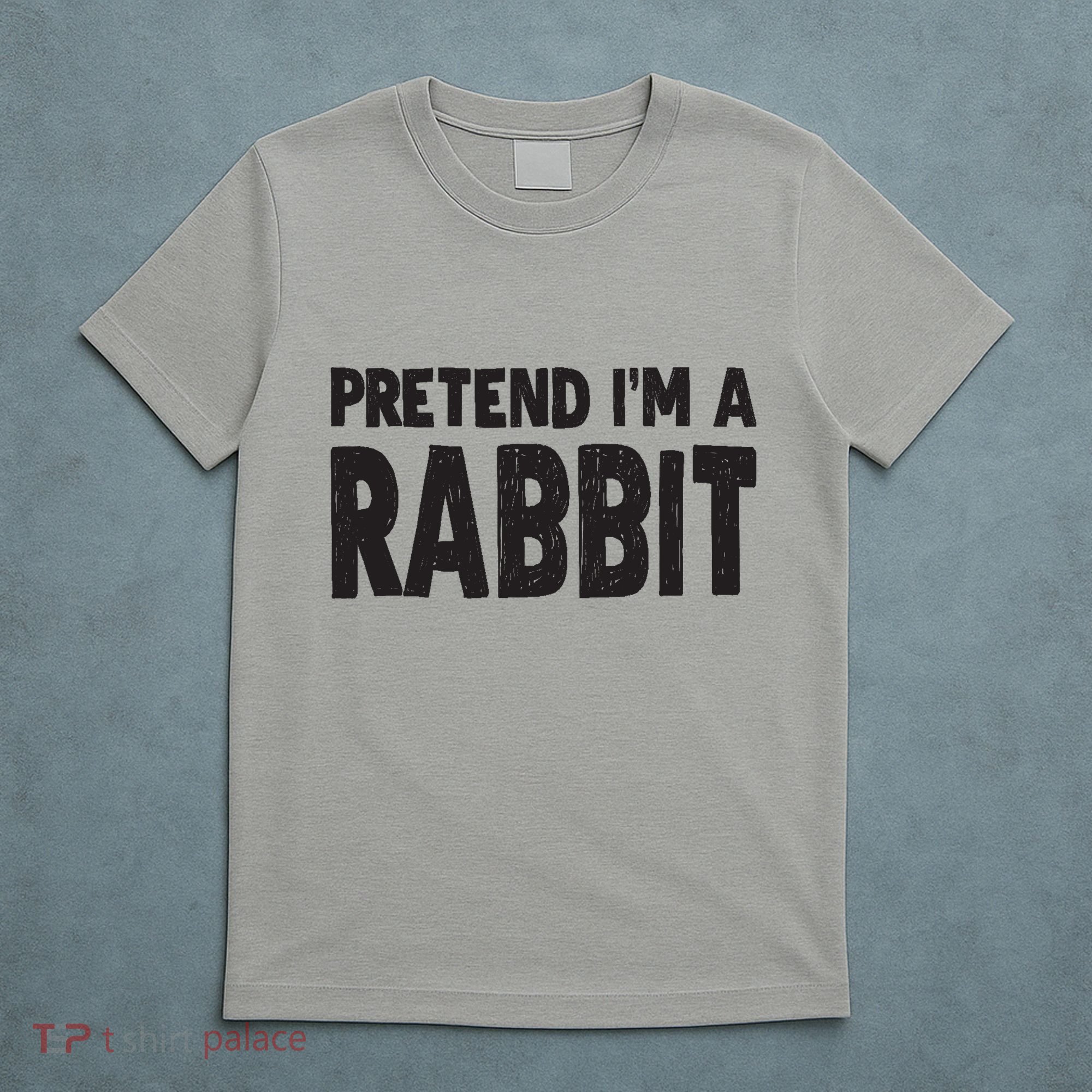 Pretend I'm A Rabbit Easy Halloween Costume T-Shirt