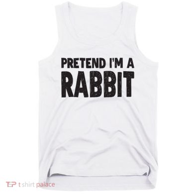 Pretend I'm A Rabbit Easy Halloween Costume Tank Top