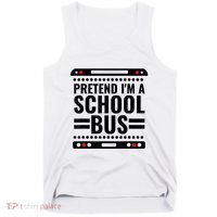 Pretend I'm a School Bus Funny Lazy Halloween Costume Tank Top thumb 0