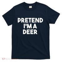 Pretend I'm A Deer Funny Lazy Deer Halloween Costume T-Shirt thumb 0