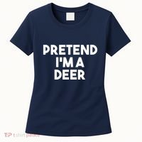 Pretend I'm A Deer Funny Lazy Deer Halloween Costume Women's T-Shirt thumb 0