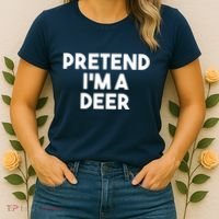 Pretend I'm A Deer Funny Lazy Deer Halloween Costume Women's T-Shirt thumb 2