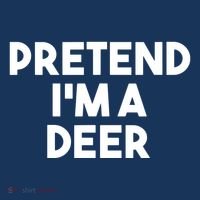 Pretend I'm A Deer Funny Lazy Deer Halloween Costume Women's T-Shirt thumb 6