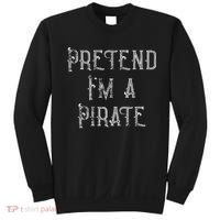 Pretend I'm A Pirate Lazy Halloween Costume Sweatshirt thumb 0