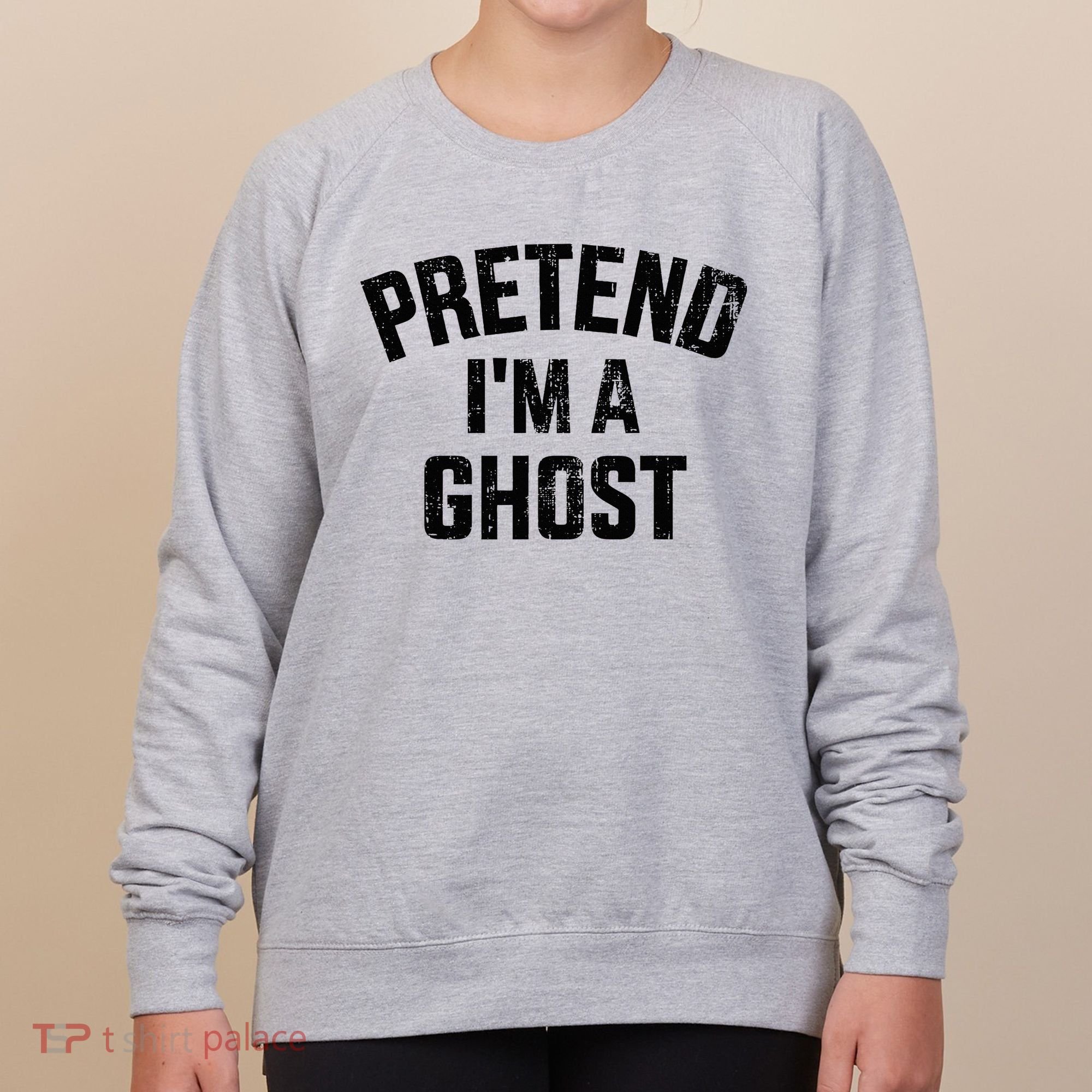 Pretend IM A Ghost Funny Lazy Easy Diy Halloween Costume Women's Sweatshirt
