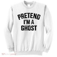 Pretend IM A Ghost Funny Lazy Easy Diy Halloween Costume Sweatshirt thumb 0