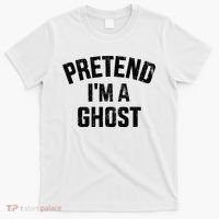 Pretend IM A Ghost Funny Lazy Easy Diy Halloween Costume T-Shirt thumb 0