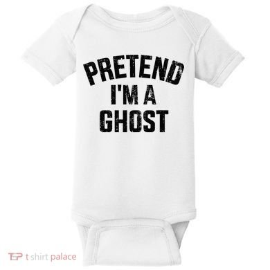 Pretend IM A Ghost Funny Lazy Easy Diy Halloween Costume Baby Bodysuit