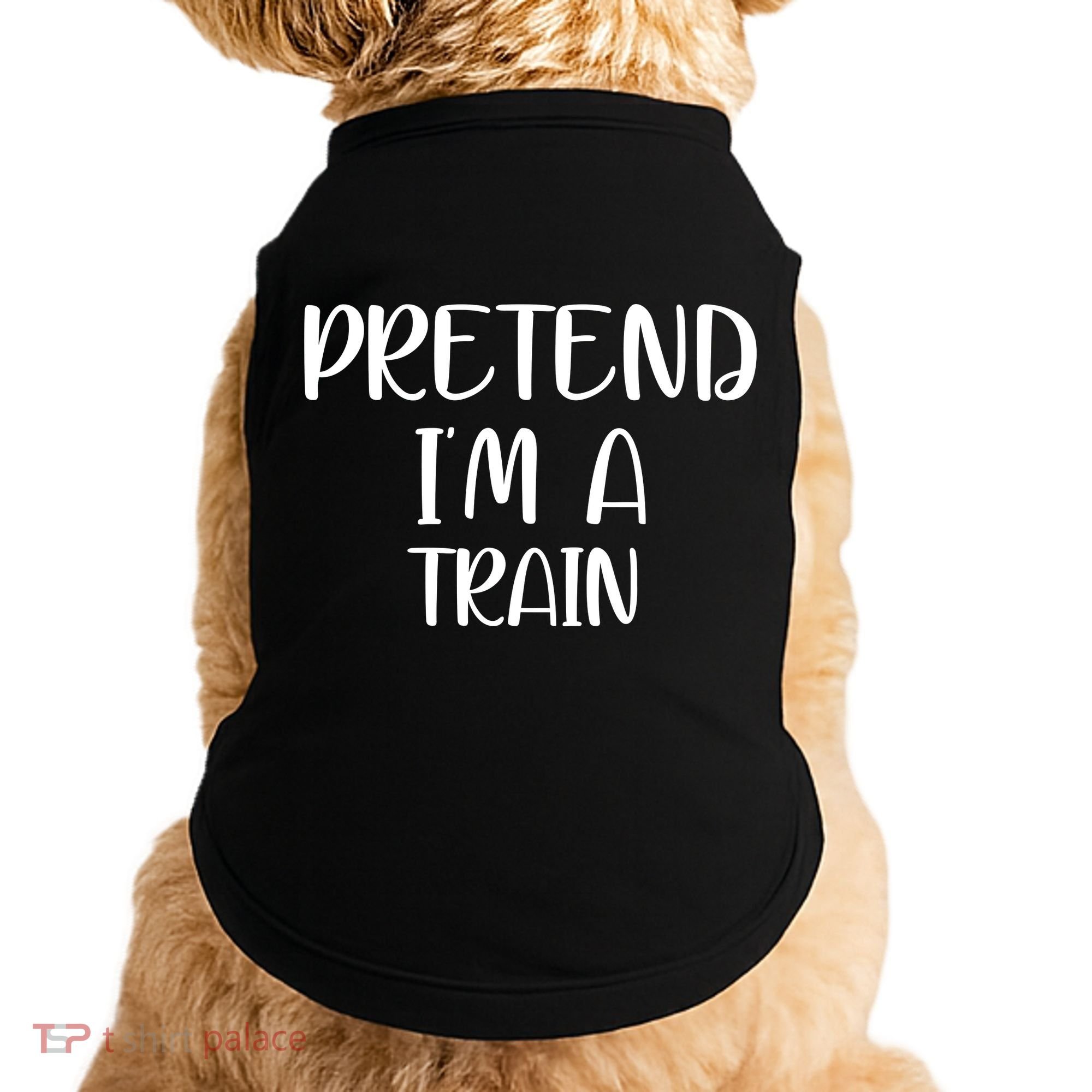 Pretend Im A Train Doggie Tank