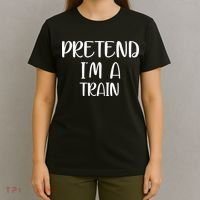 Pretend Im A Train T-Shirt thumb 4