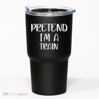 Pretend Im A Train Tumbler thumb 0